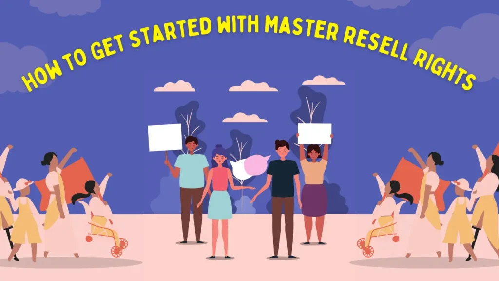 How to Get Started with Master Resell Rights