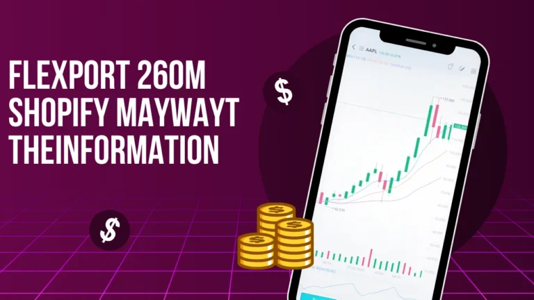 Flexport 260m Shopify Maywayt Theinformation