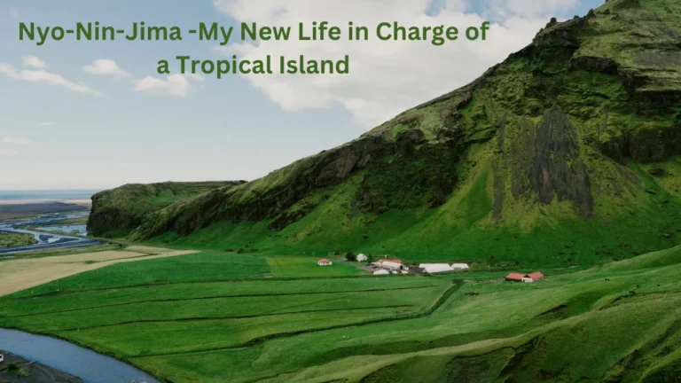 Nyo-Nin-Jima -My New Life in Charge of a Tropical Island