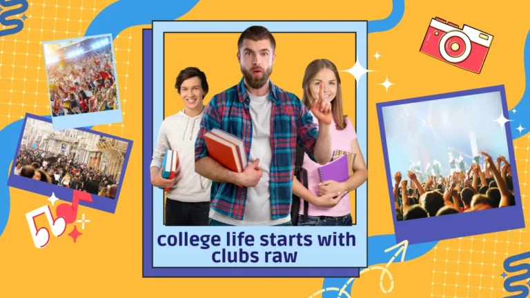 College Life Starts With Clubs Raw Personal Development