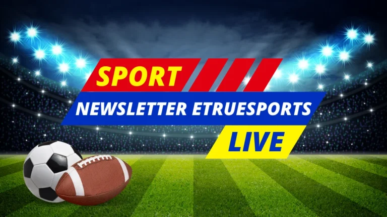 Newsletter ETrueSports Latest Sports News And Ultimate Source