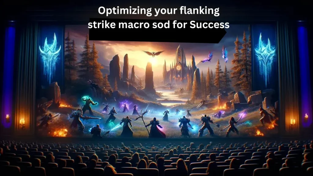 Optimizing your flanking strike macro sod for Success