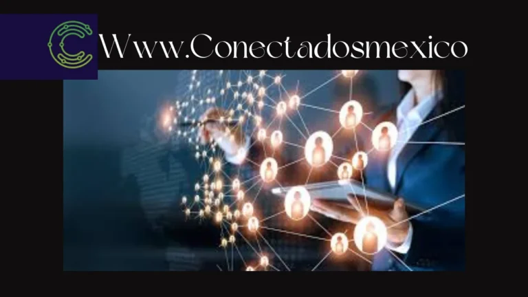 Www.Conectadosmexico Com Connectivity And Digital Accessibility